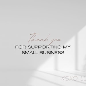 May include: White background with the text "Thank you for supporting my small business XOXO, LUNA" in a light brown font.