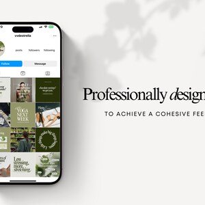 May include: A screenshot of a mobile phone displaying a social media profile with a grid of nine images. The images feature a variety of green and brown tones and include text such as "Yoga Next Week", "Better Living", and "A new era of movement". The text "Professionally designed to achieve a cohesive feed" appears below the phone.