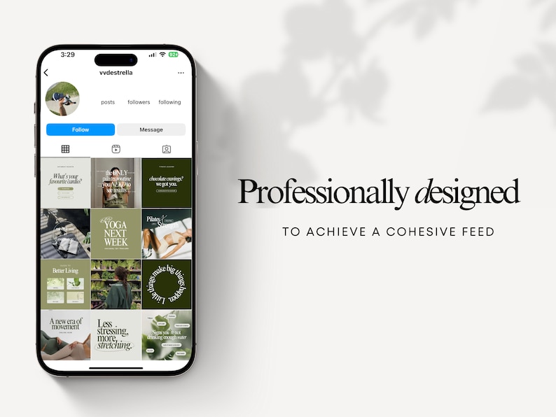 May include: A screenshot of a mobile phone displaying a social media profile with a grid of nine images. The images feature a variety of green and brown tones and include text such as "Yoga Next Week", "Better Living", and "A new era of movement". The text "Professionally designed to achieve a cohesive feed" appears below the phone.