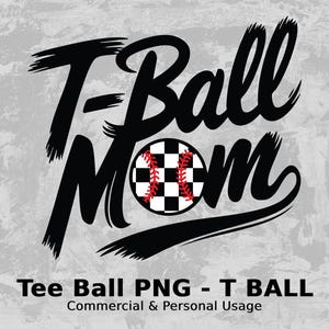 Tee Ball T Ball PNG Tball Design Mama trendige Mädchen Mama Junge Sublimation lustige Retro Papa Spieltag Saison für Nana Brother Schwester Ballpark Team