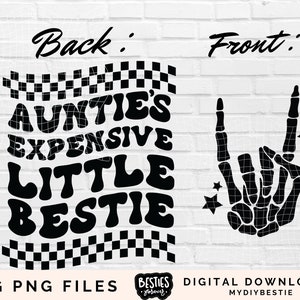 Funny toddler boy SVG PNG girl svg Aunt Auntie expensive bestie shirt Kid Shirt svg sayings