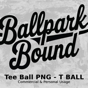 Tee Ball T Ball PNG Tball Design Mama trendige Mädchen Mama Junge Sublimation lustige Retro Papa Spieltag Saison für Nana Brother Schwester Ballpark Team