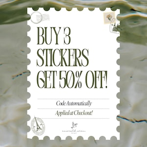 May include: A white sticker sheet with a postage stamp design, featuring the text "BUY 3 STICKERS GET 50% OFF!" in dark green. The sticker sheet includes the text "Code Automatically Applied at Checkout!" and the brand name "emerald aren."