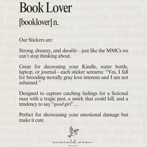 May include: A cream-colored print with the words "Book Lover" and a definition. The text describes stickers designed to decorate items like Kindles and water bottles, with quotes about fictional characters and emotional themes.