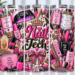 May include: A cylindrical tumbler featuring a vibrant nail technician theme with pink, black, and leopard print patterns. The design includes illustrations of nail polish bottles, brushes, a crown, bows, and text such as Nail Tech, Slay All Day, and Cute Nails Happier People.