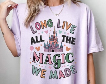 Long Live All The Magic We Made Shirt, Disney Castle Shirt, Retro Walt Disney World, Disney Family Shirt, Disneyland Vacation Matching Shirt