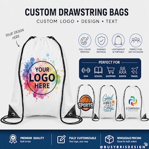 May include: White drawstring bags with black drawstrings. The bags feature custom logos and text, with examples including a basketball, the words "Good Vibes Only," and a company logo. The bags are described as durable, lightweight, and perfect for various occasions.