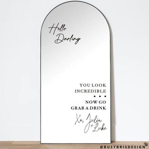 Hello Darling You Look Incredible Now Go Grab A Drink Xo - Custom Wedding Selfie Mirror / Wall Decal
