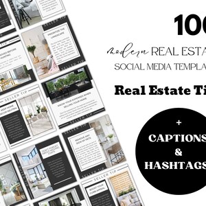 May include: A collage of 100 modern real estate social media templates with tips and captions. The templates feature black and white designs with images of homes and interiors. The text "100 modern REAL ESTATE SOCIAL MEDIA TEMPLATES" is at the top of the image, and the text "Real Estate Tips + CAPTIONS & HASHTAGS!" is at the bottom.
