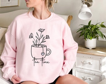 Tea Time Sweatshirt | Tea Sweater | Flower Teacup Shirt | Teacup Sweater | Tea-Lover Shirt | Tea-Lover Gift