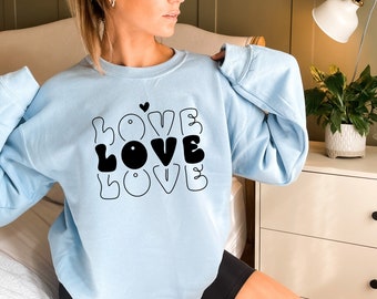 Love Sweatshirt | Stacked Love Sweater | Heart Shirt | Uplifting Sweater | Affirmation Shirt | Retro Font