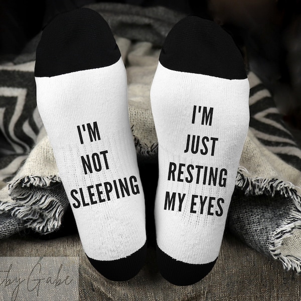 I'm Not Sleeping I'm Just Resting My Eyes, Adult Unisex Socks, Gift, Napping Socks, Fast Free US Shipping