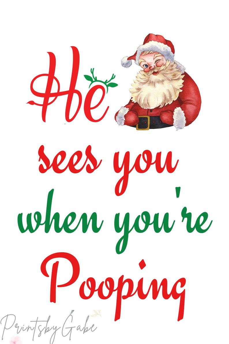He Sees You When Your Pooping Funny Santa Bathroom Sign Etsy UK