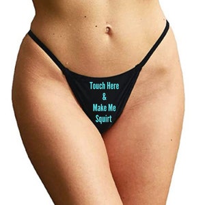Touch Me Here & Make Me Squirt | Naughty Kinky Adult Thongs |