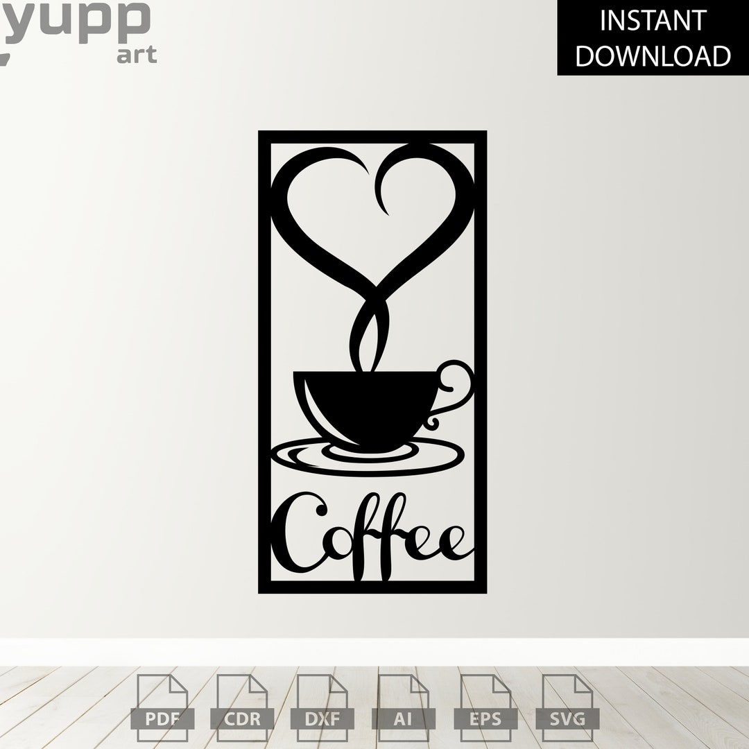 Coffee Pot Wall Decor Love Coffee SVG Espresso Shop DIY Files Coffee Mug Wall Decor Laser
