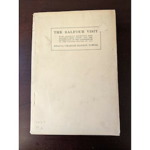 PB Book The BALFOUR Visit How America Received Her Distinguished Guest 1917 WWI