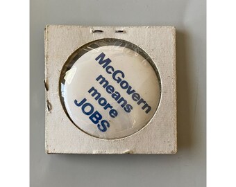 Vintage McGovern means more Jobs Metal pinback  Button Advertising Promotion