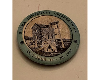 1945 Burra South Australia Centenary Morphett's Enginehouse Pin Pinback Button