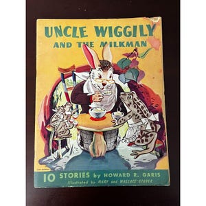VINTAGE 1943 Uncle Wiggly and The Milkman Childrens Book 10 Stories Howard Garis
