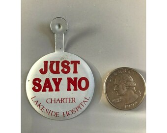 Vintage JUST SAY NO Anti-Drugs Alcohol charter lakeside hospital memphis tn pin