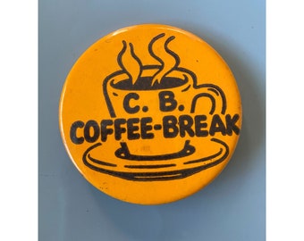 Vintage C.B. COFFEE-BREAK CB Radio Orange Pinback Button