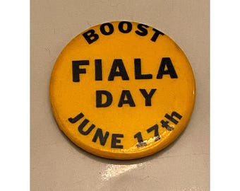 Vintage Fiala Day June 17th Pin Pinback Button Old