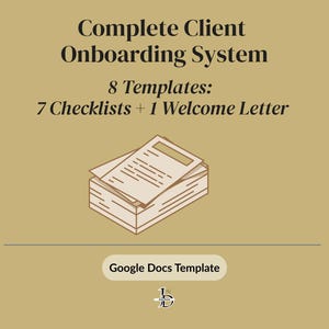 May include: An image with text that reads "Complete Client Onboarding System" and "8 Templates: 7 Checklists + 1 Welcome Letter." A stack of papers is illustrated below the text. The words "Google Docs Template" are at the bottom.