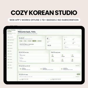 May include: A black tablet displays the "Cozy Korean Studio" app interface. The screen shows a dashboard with study session options, vocabulary, and grammar sections. The app's title and features, including "WEB APP | WORKS OFFLINE | 70+ BADGES | NO SUBSCRIPTION", are displayed.