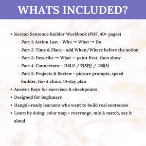 A purple background with white text that reads 'WHATS INCLUDED?'. Below the title is a bulleted list detailing the contents of a Korean Sentence Builder Workbook. The list includes workbook parts, answer keys, and features for beginners and Hangul-ready learners.