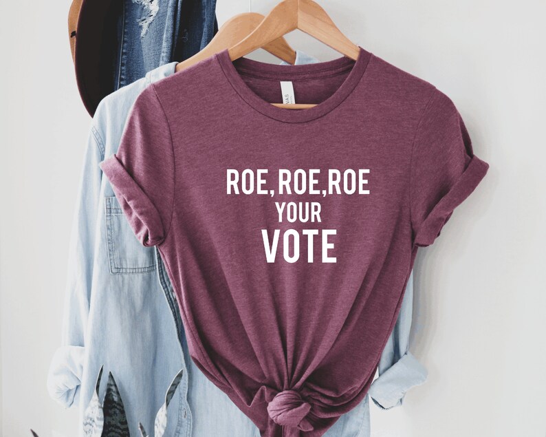 Ruth Bader Ginsburg Shirt, Roe roe roe your vote Vote, Women's Rights Tshirt, Roe Vs Wade Shirts, Feminism Tee, Fundamental 