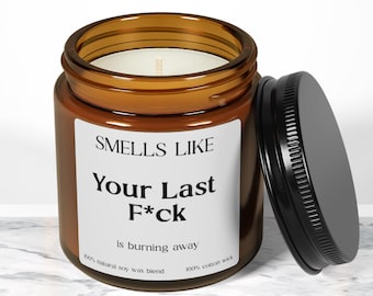 Smells like Funny Last F*ck Burning Soy Candle: Novelty Aromatherapy Gift