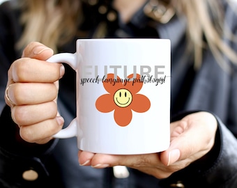 Future SLP Mug | Speech Language Pathologist Gift | Grad Student | Communication Disorders | Therapy Career Inspiration