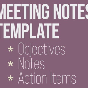 May include: A purple background with white text that reads "MEETING NOTES TEMPLATE" and a list of items: "Objectives", "Notes", and "Action Items".