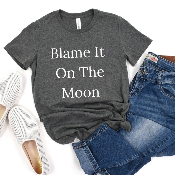 Blame It On The Moon Unisex Jersey Short Sleeve Tee