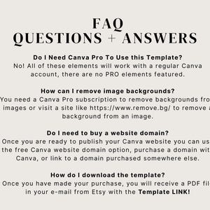 May include: Cream-colored digital document with the heading "FAQ QUESTIONS + ANSWERS" in a stylish font. The text answers questions about using a Canva template, including removing backgrounds and downloading the template.