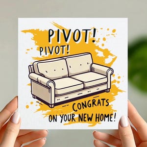 Cartão engraçado de casa nova - “Pivot!” Design de sofá móvel