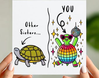 Funny Sister Card - “Other Sisters vs. You” Disco Turtle Design