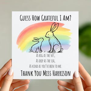 Personalised Teacher Thank You Card – Rainbow Bunny Design – End of Term Gratitude Card – Guess How Grateful I Am – Custom Name
