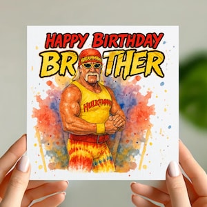 Tarjeta de cumpleaños divertida de Hulk Hogan para su hermano – Tarjeta de cumpleaños de lucha libre para él – Tarjeta de luchador retro – Tarjeta de lucha libre de Hulkamania