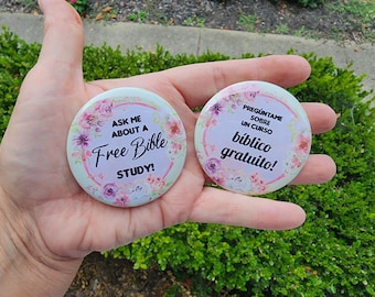 2.25" Ask Me About  Free Bible Study -  Button/Pin - English or Spanish