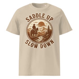 Saddle Up Slow Down Shirt | Western Horse Trail Riding Tee | Organic Cotton Cowboy Shirt