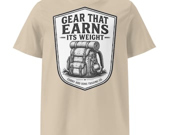 Gear That Earns Its Weight Shirt | Backpacking Tee | Organic Cotton Hiking Shirt | Curry and Sons