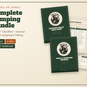 May include: A printable PDF bundle titled Complete Camping Bundle, featuring an Outdoor Skills Field Guide, a Pack It Check It checklist, and a Trail & Campfire Journal. The documents have dark green covers with a circular logo and white text.