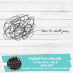 May include: Digital download graphic with a black scribble design and the phrase "this too shall pass" on a white wood background. Includes a teal banner with "Digital Downloads" and file details.