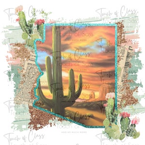 May include: A digital design featuring the outline of Arizona with a desert landscape scene inside. The image includes a large saguaro cactus, a sunset, and desert mountains. The design is framed with a turquoise glitter border and cactus illustrations.