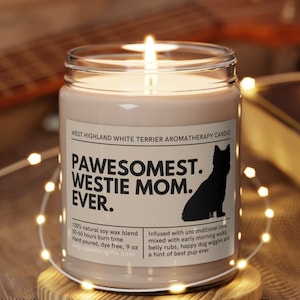 Westie Gifts, Funny Westie Mom Gift, Cute Westie Dog Candle, Westie Dog Mama Gift, Best Dog Mom Ever, West Highland Terrier Dog Owner Gift