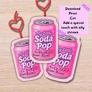 May include: Pink soda pop can-shaped stickers with the text "My Little Soda Pop" and personalized names. Each sticker has a red heart-shaped straw. A pink sticky note reads "Download, Print, Cut, Add a special touch with silly straws."