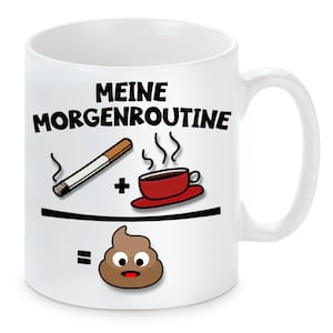 Tasse - Meine Morgenroutine - Zigarette und Kaffee