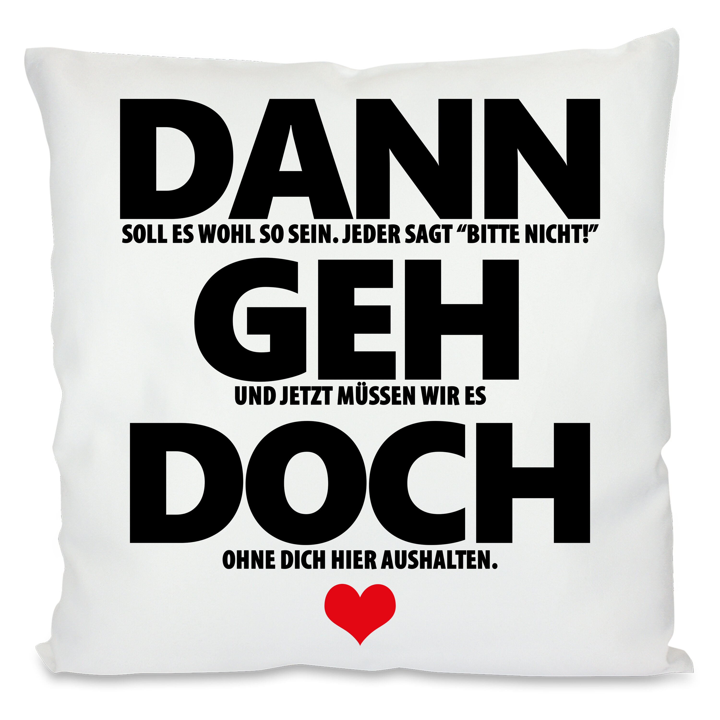 Kissen mit coolem Spruch Dann geh doch Etsy.de