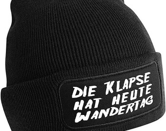 Beanie Die Klapse hat Heute Wandertag Unisex Strickmütze Mütze Wintermütze Farbauswahl Skimütze Apresski Coole Kopfbedeckung für Après-Ski